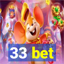 33 bet